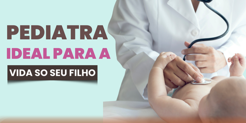 Dicas para encontrar um bom pediatra neonatal